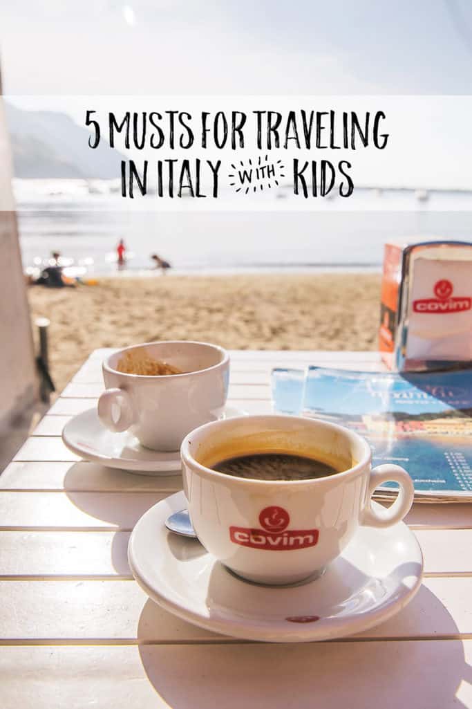 5 musts for traveling in italy with kids